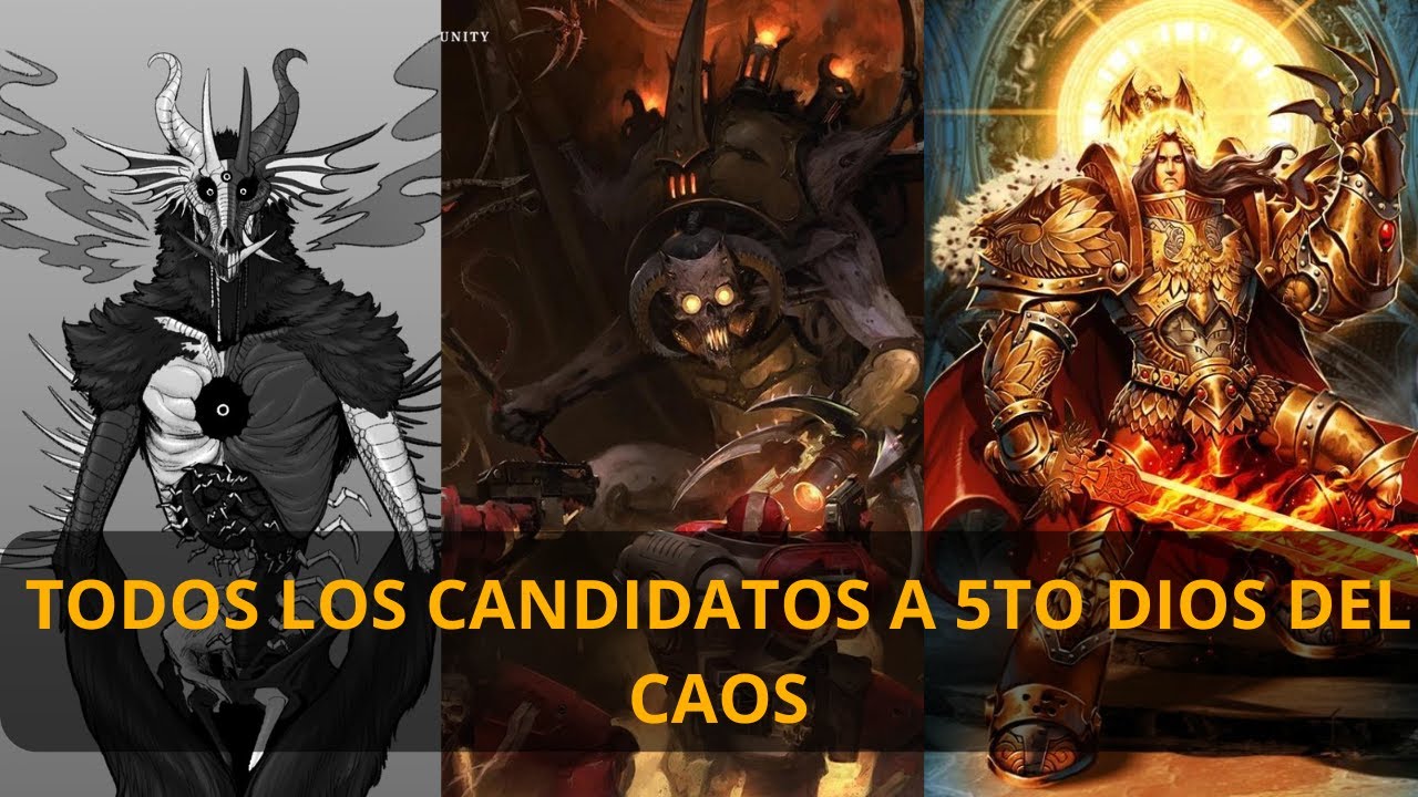 TODOS LOS POSIBLES 5TO DIOS DEL CAOS - WARHAMMER 40K LORE