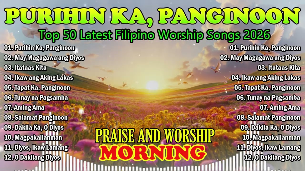 TAGALOG CHRISTIAN WORSHIP SONGS 🙏 | Powerful Filipino Praise & Worship | Tagalog Gospel Music 2026