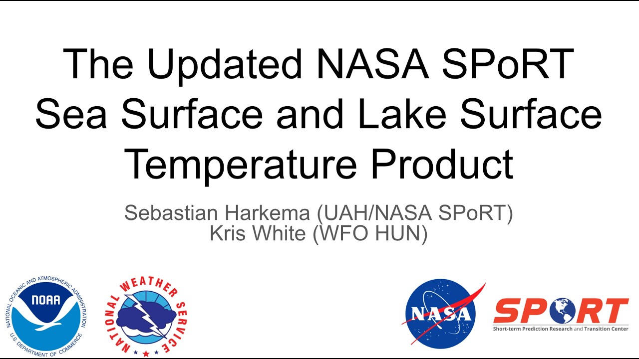 SBC Session 261: The Updated NASA SPoRT Sea Surface and Lake Surface Temperature Product
