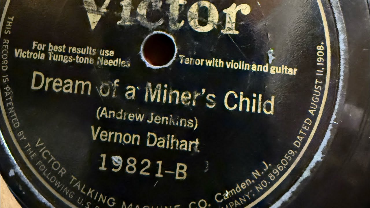 Dream Of A Miner’s Child Vernon Dalhart