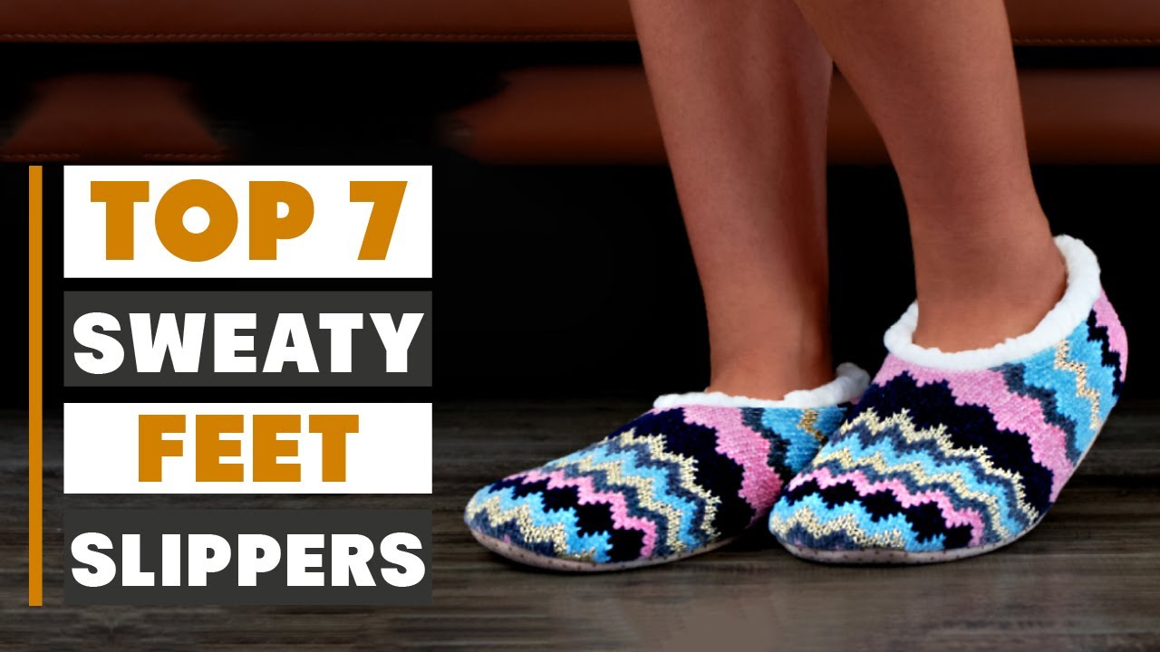 Top 7 Best Slippers for Sweaty Feet &ndash; Stay Dry, Fresh & Comfortable All Day!