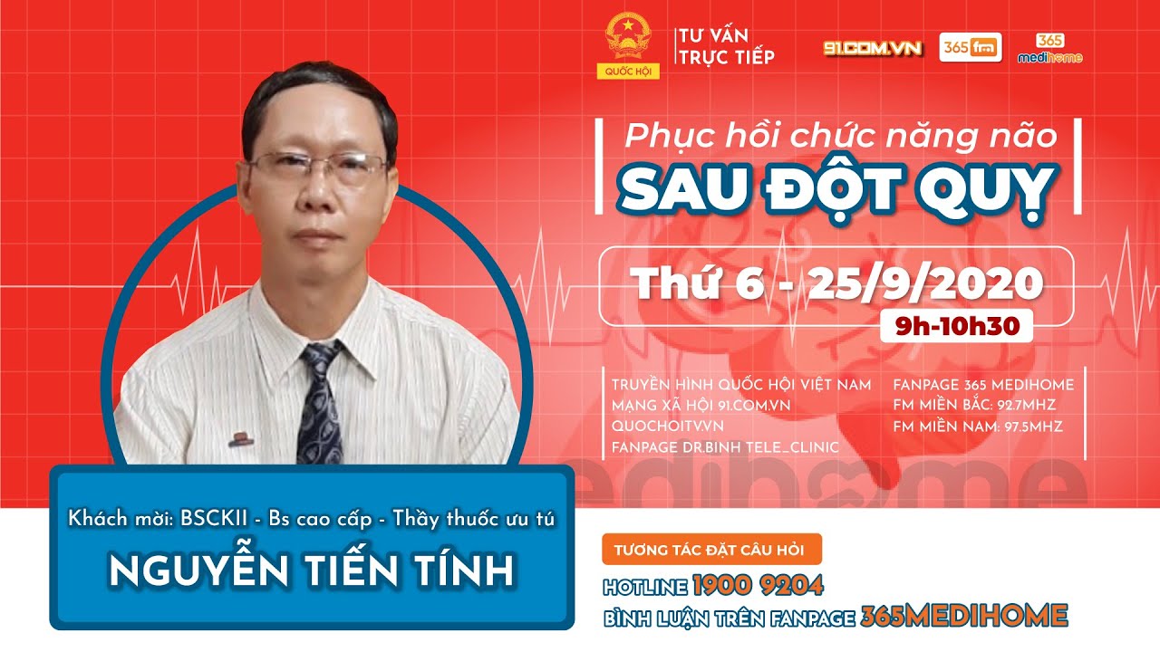 Phục hồi chức năng não sau đột quỵ - Thầy thuốc ưu tú, BS CK2 NGUYỄN TIẾN TÍNH | 365 Medihome