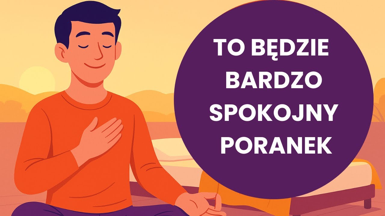Zacznij dzień od Spokoju (Prowadzona Medytacja)