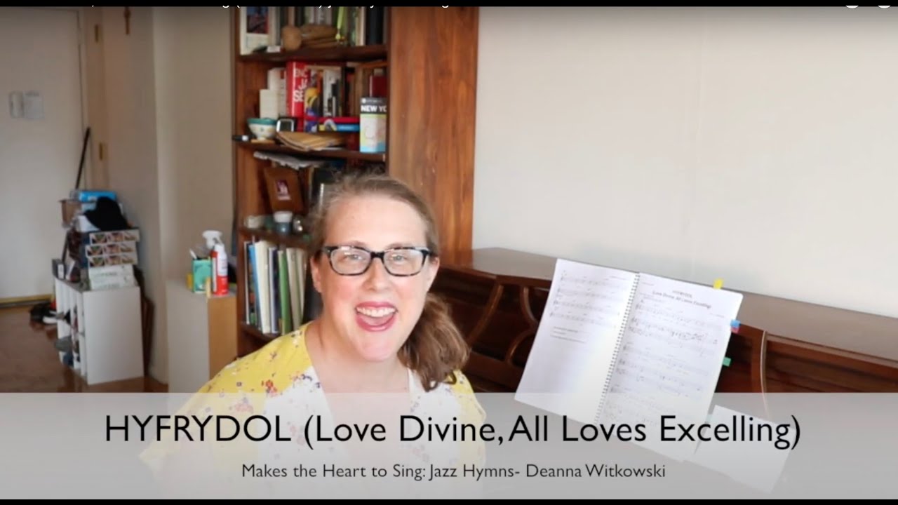 Love Divine, All Loves Excelling (HYFRYDOL) jazz hymn arrangement- Deanna Witkowski