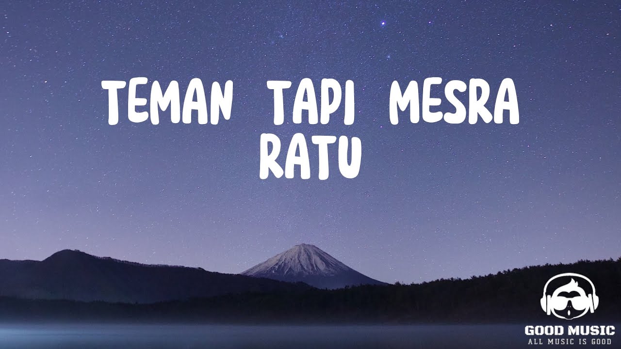 TEMAN TAPI MESRA &ndash; RATU │ LIRIK