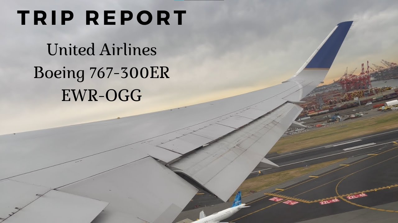 TRIP REPORT | United Airlines - Boeing 767-300ER - Newark (EWR) to Kahului/Maui (OGG) - Economy+