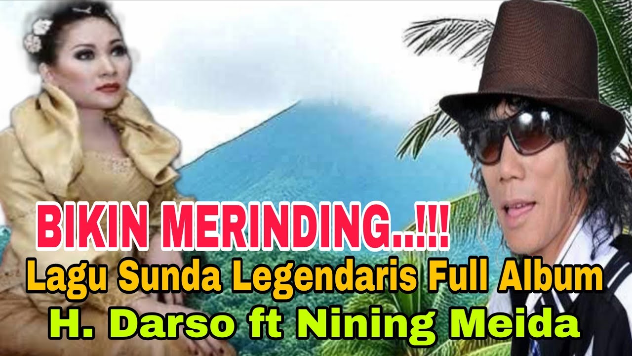 BIKIN MERINDING‼️H. DARSO&NINING MELDA || LAGU SUNDA FULL ALBUM TERPOPULER ‼️