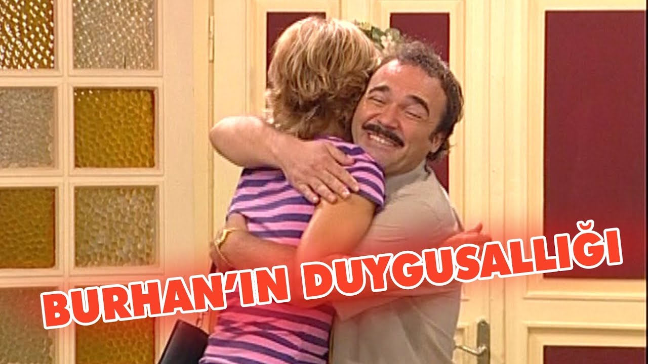 Burhan'ın duygusallığı - Avrupa Yakası