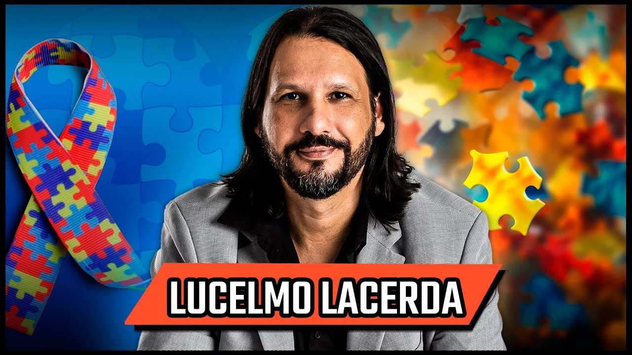 Lucelmo Lacerda - Autismo Tudo Que Voc&ecirc; Precisa Saber - Podcast 3 Irm&atilde;os #677
