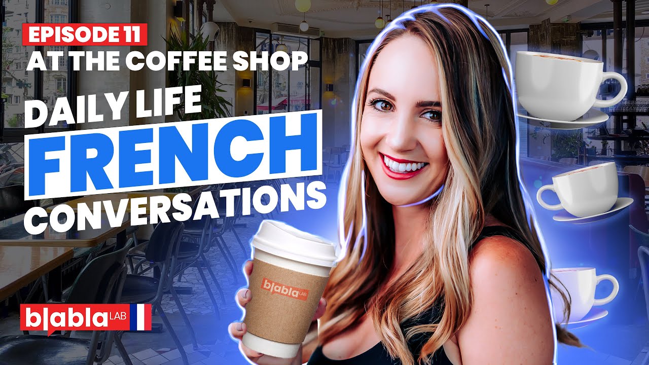 At the Coffee Shop - Daily Conversations to Learn French #11
