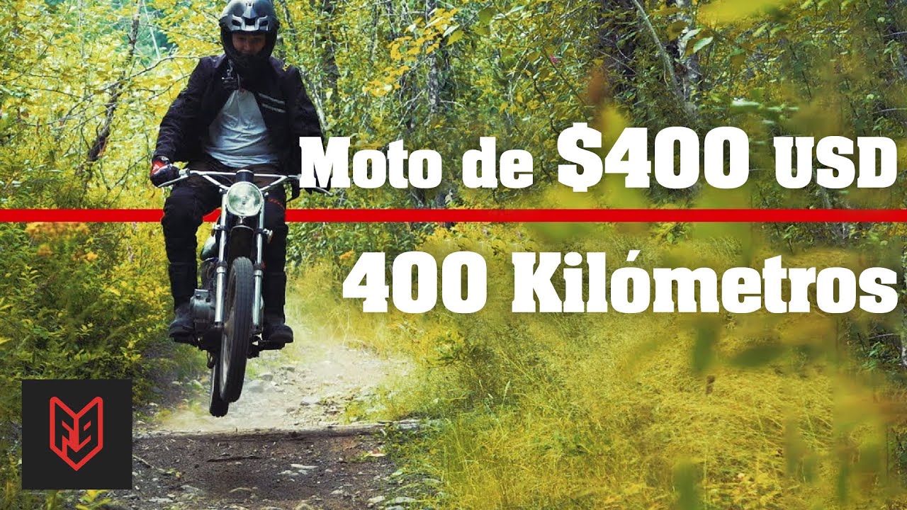 Moto de 400 dólares - Aventura de 400 km