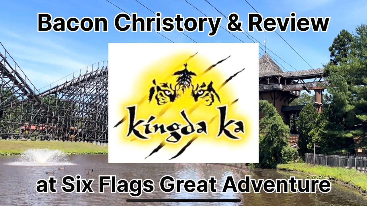 Bacon Christory & Review- Kingda Ka at Six Flags Great Adventure