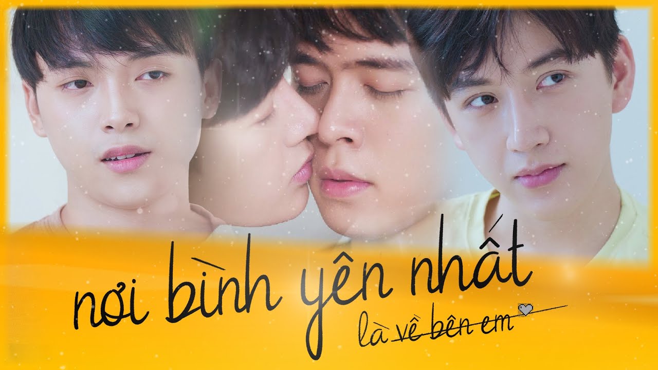 NƠI BÌNH YÊN NHẤT LÀ VỀ BÊN EM - PHẦN 2 [WEB DRAMA BOYLOVE VIỆT NAM 2021]