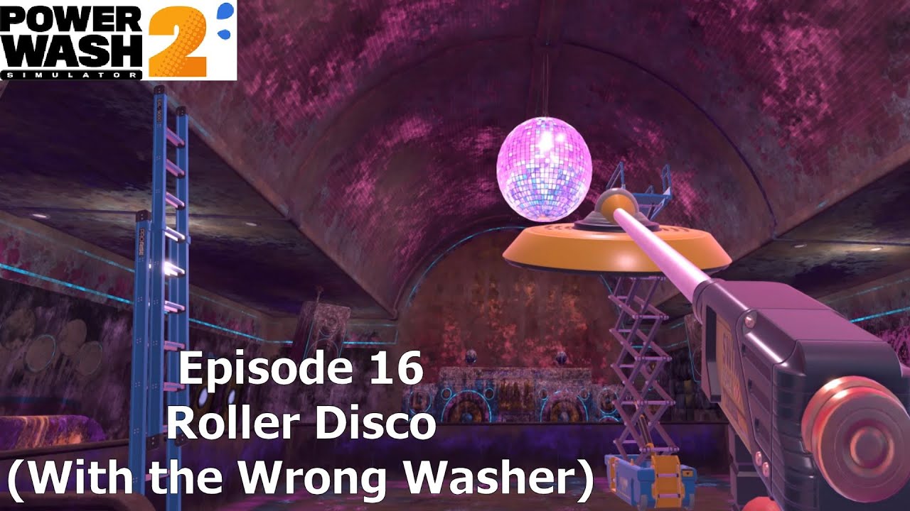 PowerWash Simulator 2 - 16 - Roller Disco (With the Wrong Washer)