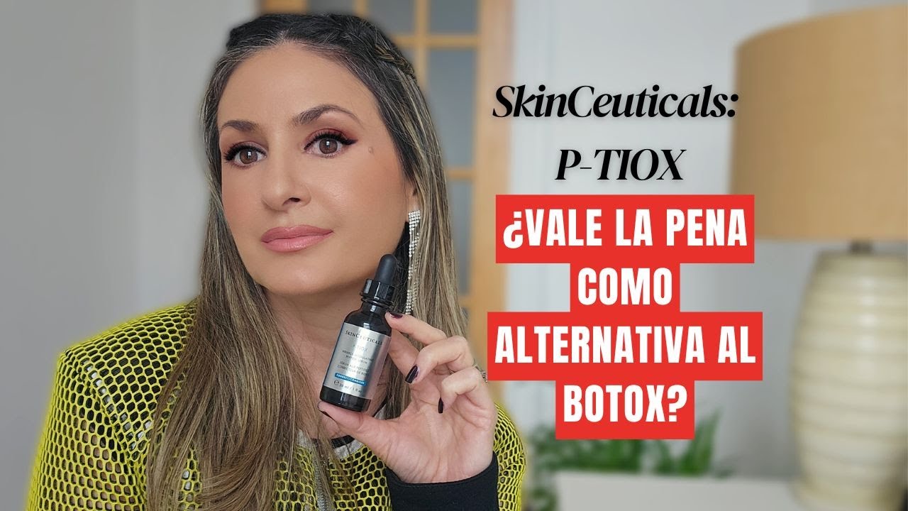 Vale la pena el sérum P TIOX de Skinceuticals? Cómo lo integro a mi rutina y opciones menos caras.