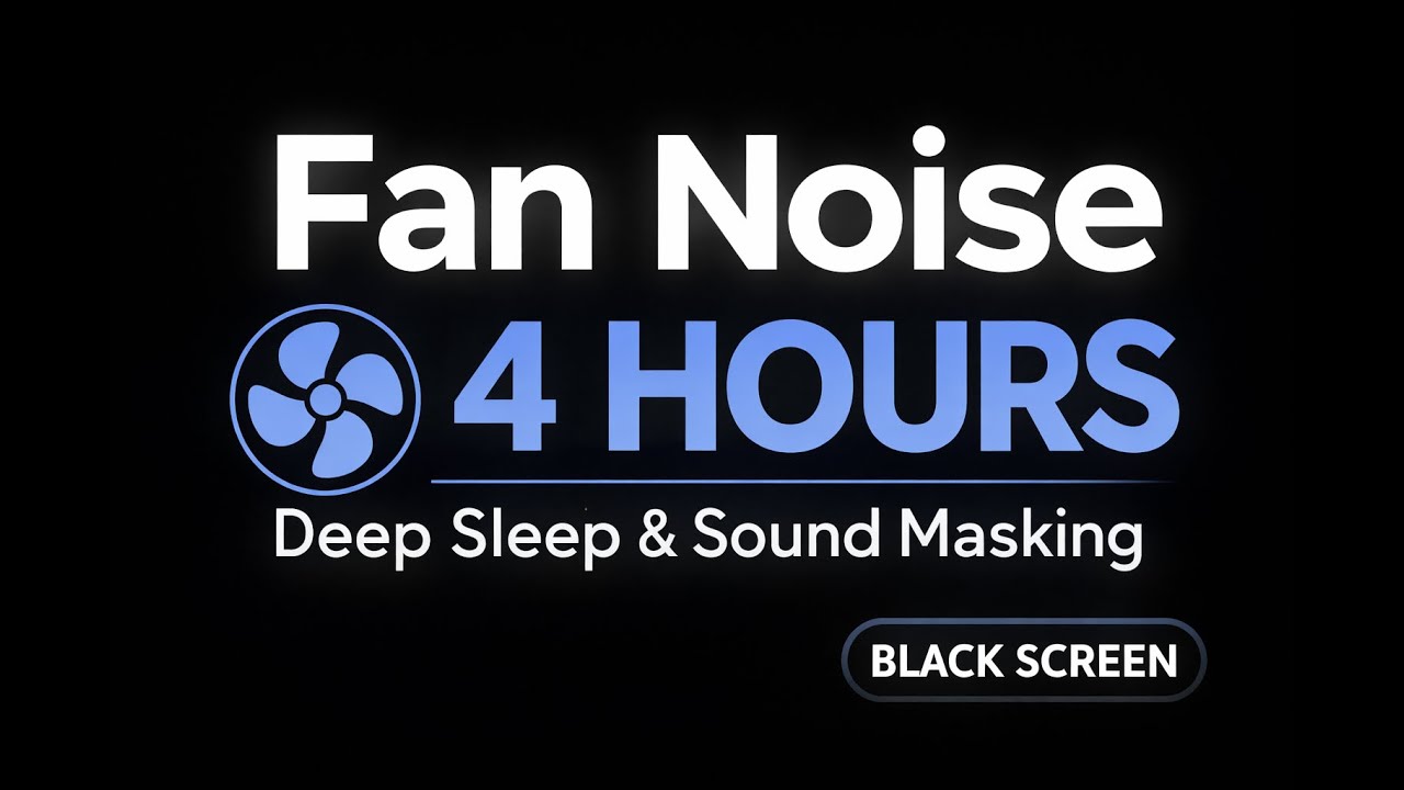 Fan Noise for Sleeping | 4 Hours | Deep Sleep & Sound Masking Black Screen