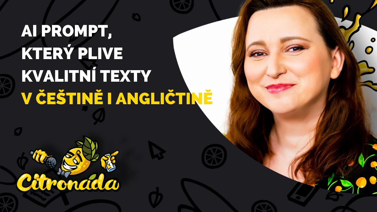 Citronáda | AI prompt, který vyplive kvalitní texty v češtině i angličtině | 9. díl
