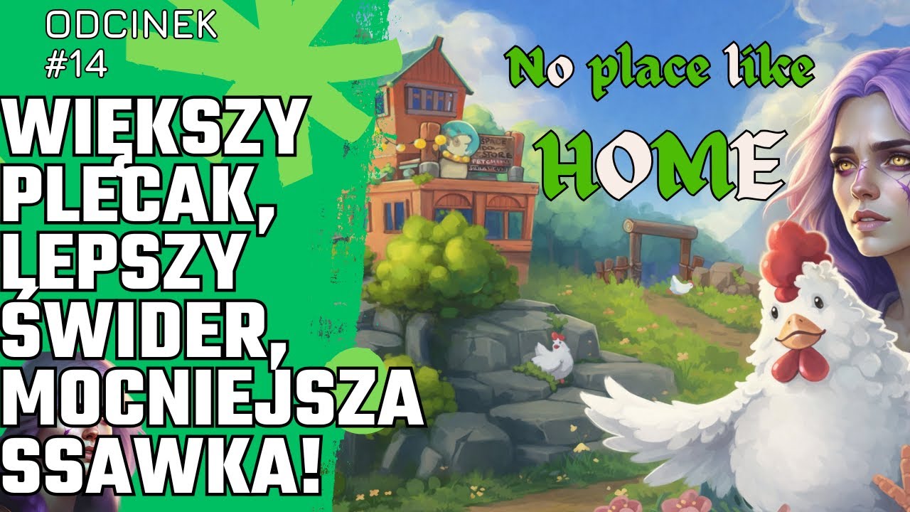 No Place Like Home PL🐔 #14 🌀Większy plecak, lepszy świder, mocniejsza ssawka!