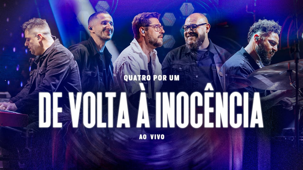 De Volta à Inocência - Quatro por Um (Clipe Oficial)