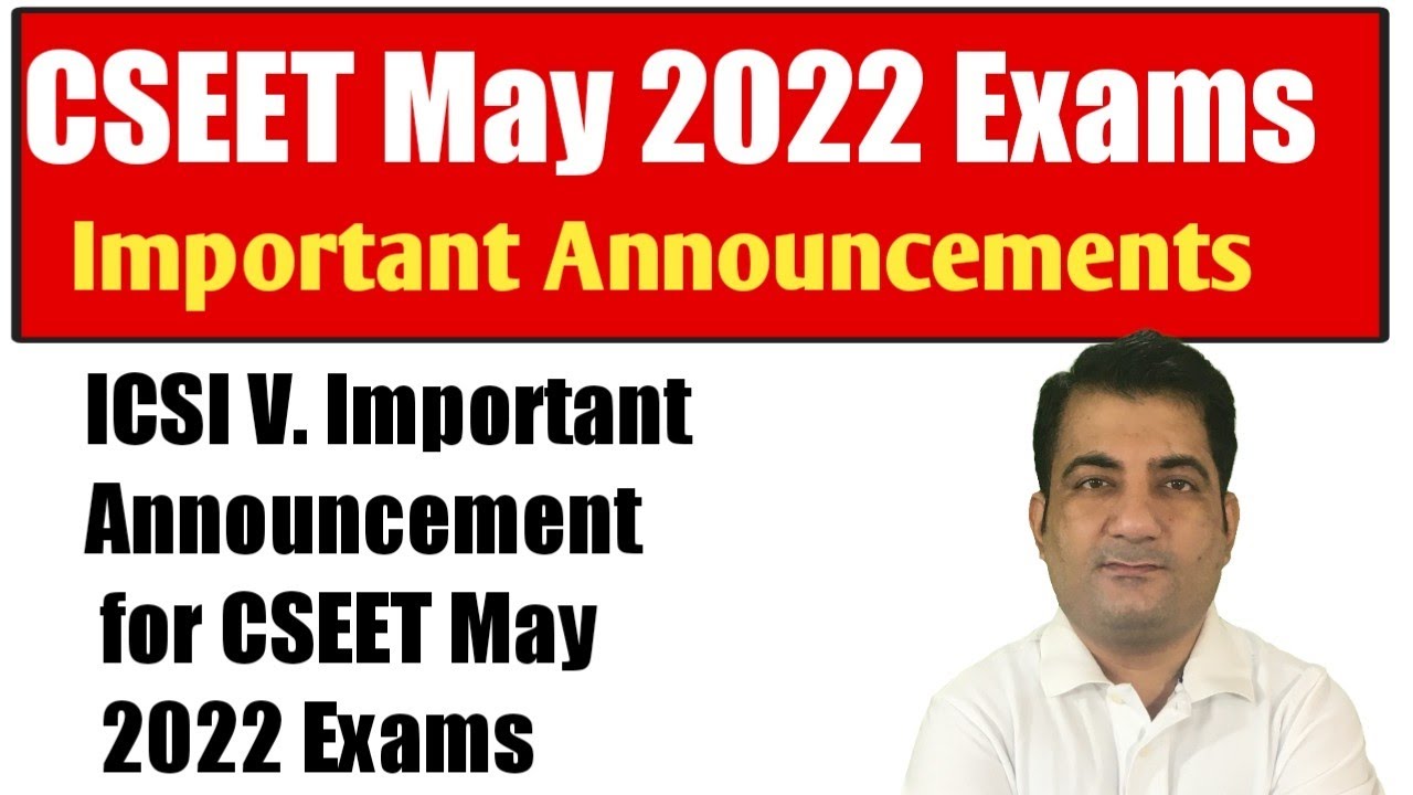 CSEET May 2022 Exams ICSI Very Important Announcements | CSEET May 2022 Exams Alert