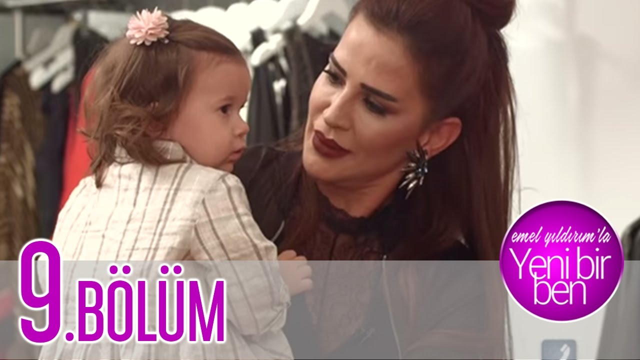 Emel Yıldırım'la Yeni Bir Ben - 9. bölüm