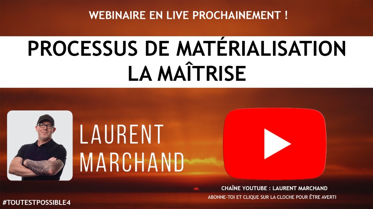 Le Processus de Matérialisation : La Maîtrise