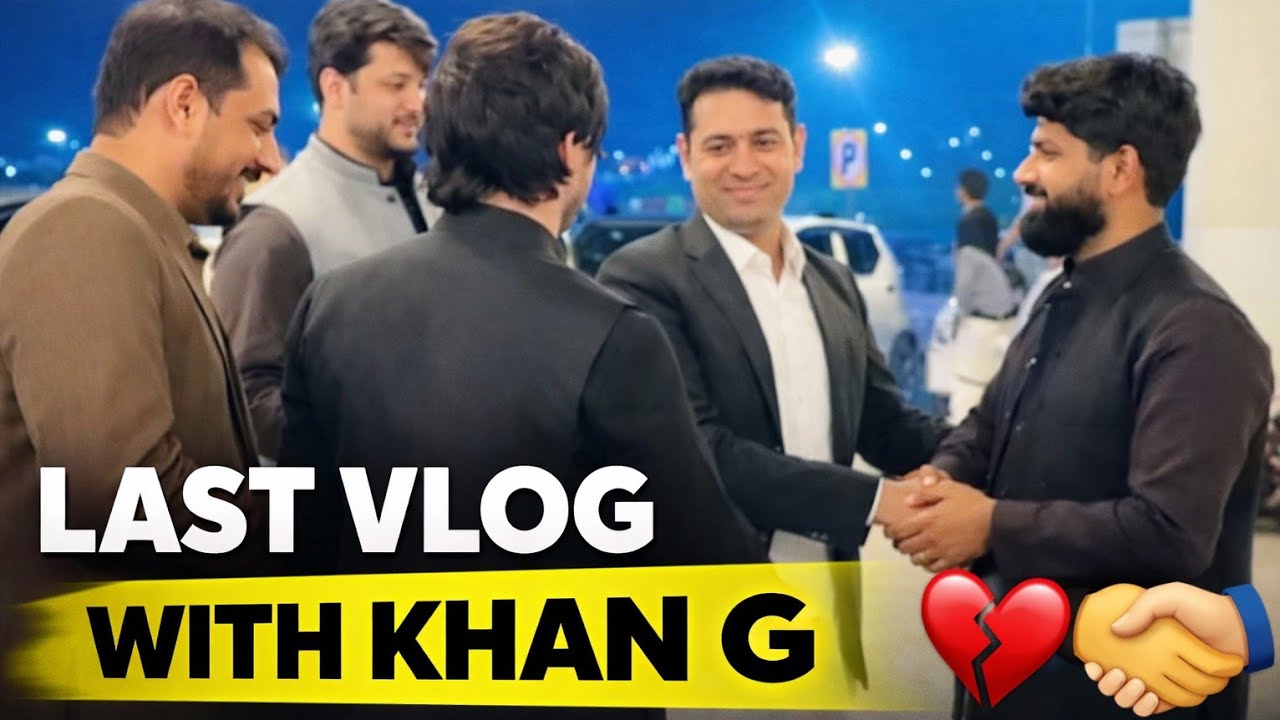 Last Vlog With Khan G 🥰 