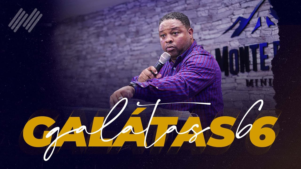 Gálatas 6  - Pastor Josue Drullard