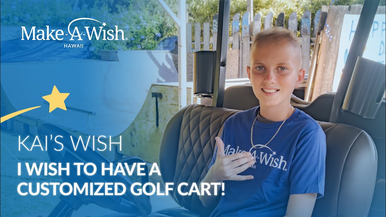 Kai's Wish for a Customized Golf Cart