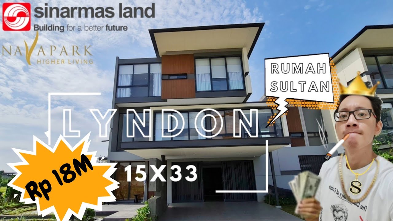 LYNDON NAVA PARK 15X33. Rumah para sultan BSD ngumpul !
