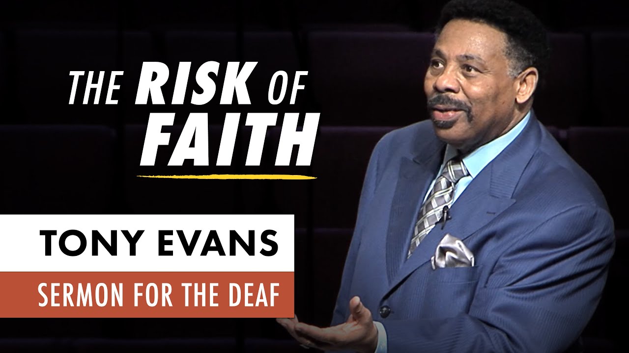 Israel: The Risk of Faith | Tony Evans Sermon for the Deaf