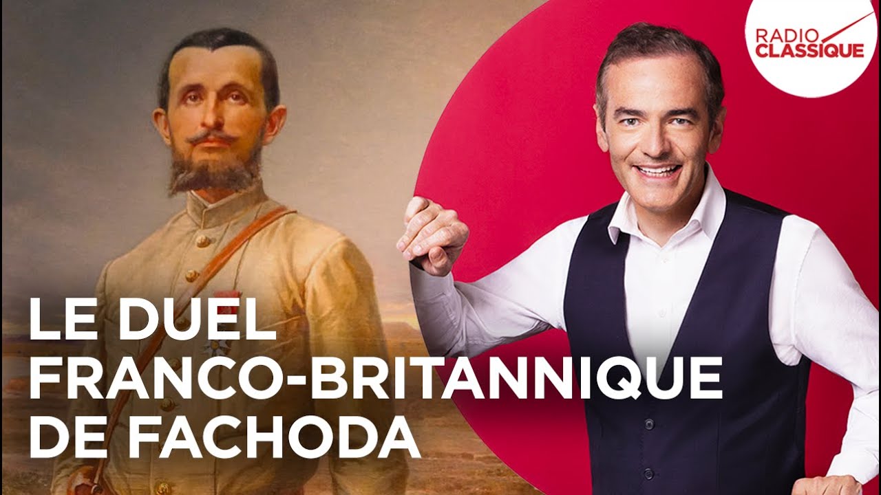 Franck Ferrand raconte : Le duel franco-britannique de Fachoda (Les Grands Dossiers de l'Histoire)
