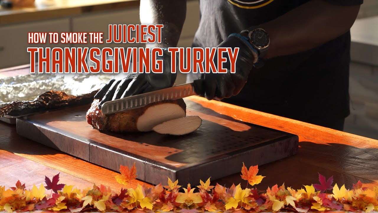 Smoking With Austin | Ep 7: “How To Smoke The Juiciest Thanksgiving Turkey 