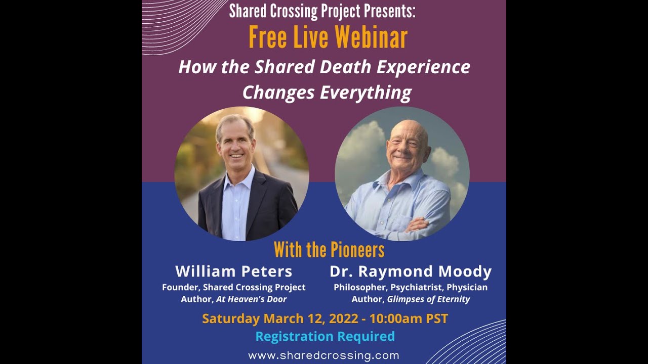 Raymond Moody and William Peters - How the Shared Death Experience Changes Everything