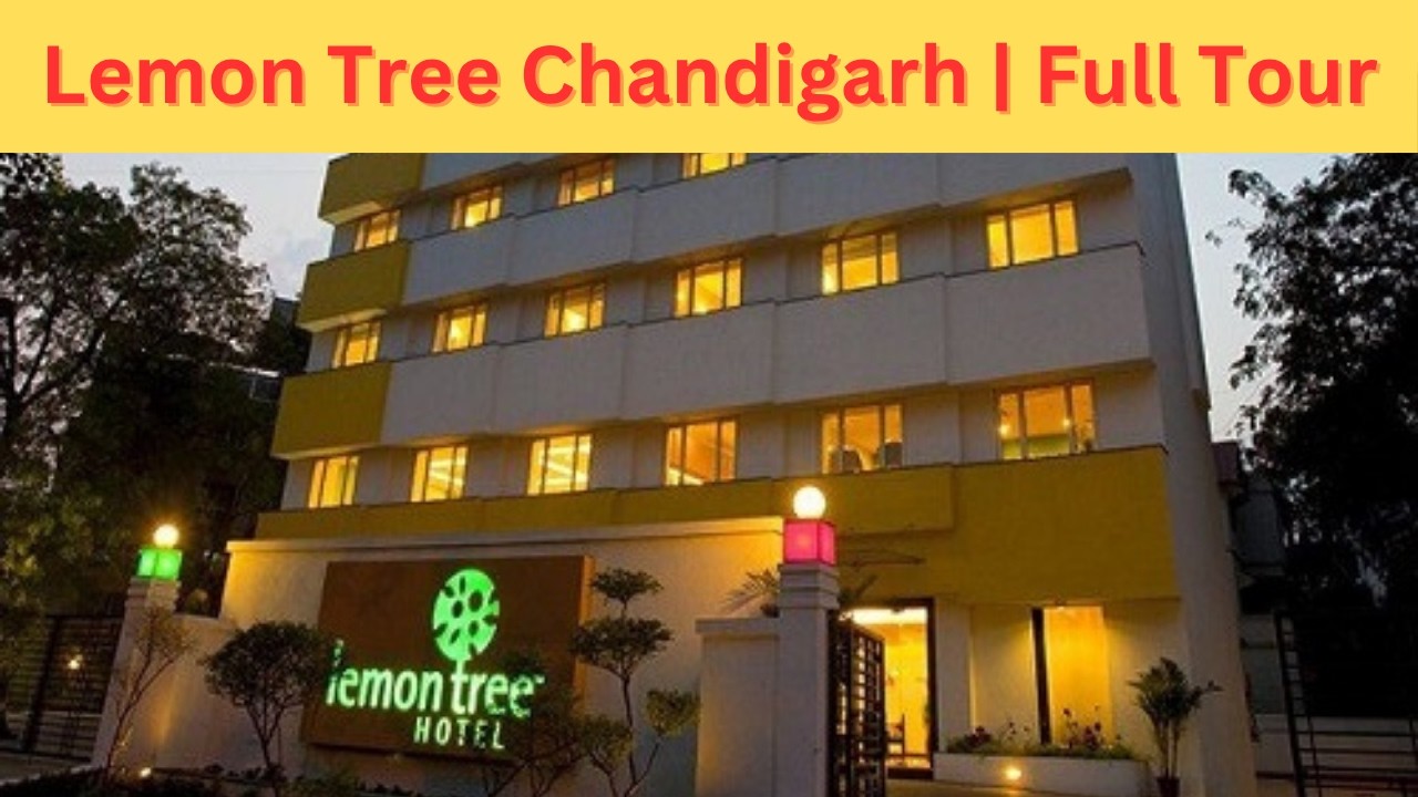 Hotel Lemon Tree Chandigarh Full Tour