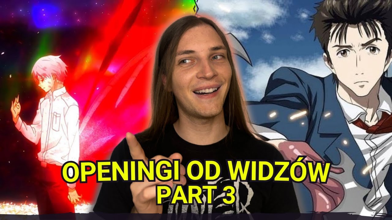 NAJLEPSZE CO W TYM ROKU SŁYSZAŁEM?!?! - REAKCJA NA OPENINGI PODESŁANE PRZEZ WIDZ&Oacute;W PART 3