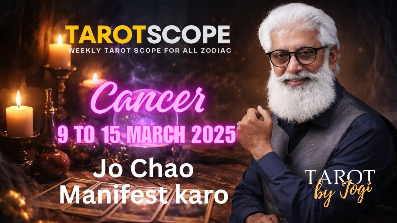 Cancer Horoscope Weekly | 9 - 15 March 2026 | TarotScope | Tarot Reading | Jo Chahe Manifest Karo