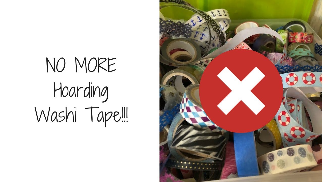 NO MORE Hoarding Washi Tape!!!