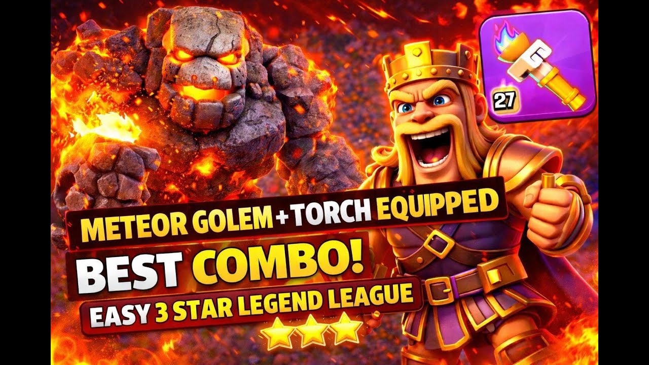 METEOR GOLEM + TORCH 🔥 BEST COMBO! | EASY 3⭐ LEGEND LEAGUE @daddyjicoc
