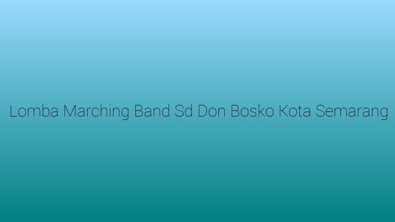 Lomba Marching Band Sd Don Bosko Kota Semarang