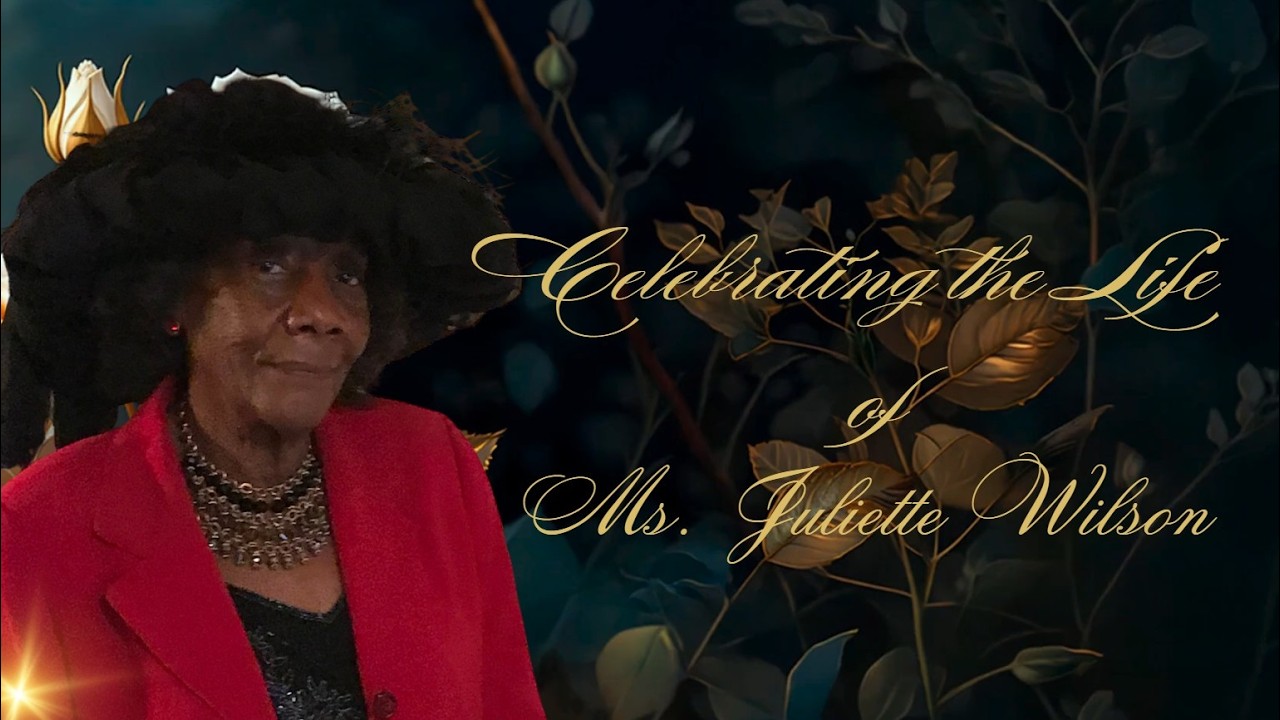 Celebration of Life Ms. Juliette Wilson