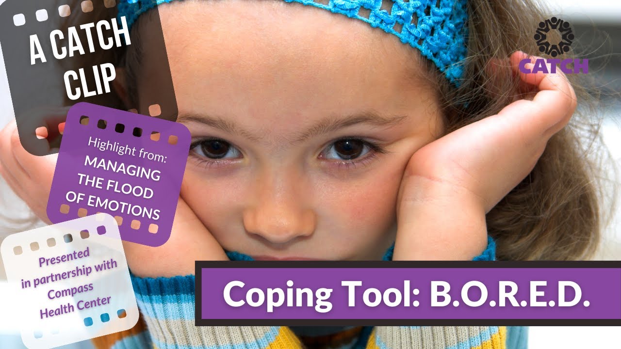 Utilizing BORED to your PARENTING Advantage [Anxiety Coping Strategy] |  CATCH Clip