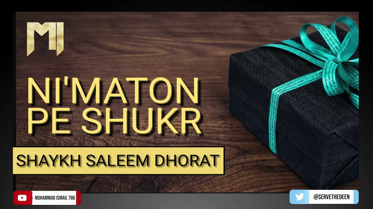 Shaykh Saleem Dhorat - Ni'maton Pe Shukr
