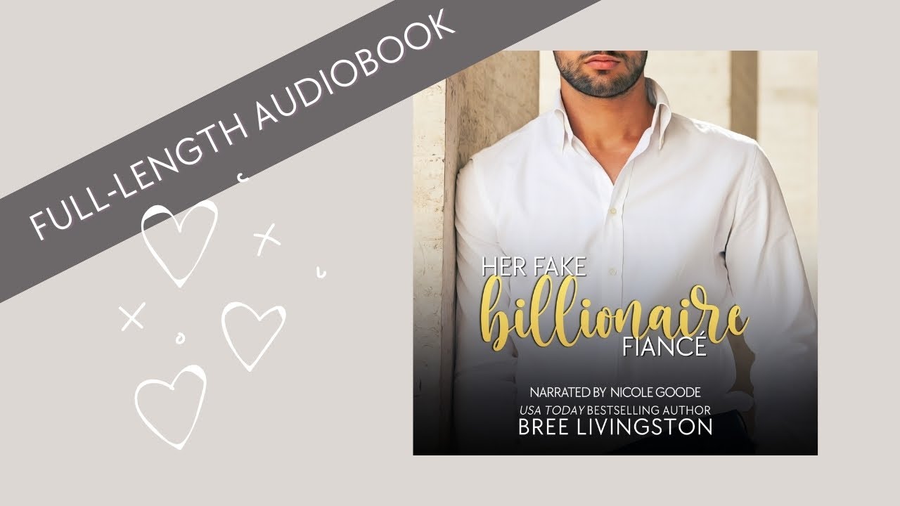 Romance Audiobooks | Full Length Narrator | Her Fake Billionaire Fiancé-A Clean Romance
