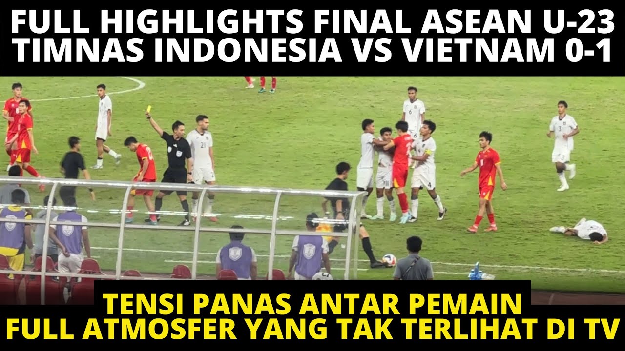 FULL DRAMA MENEGANGKAN FINAL TIMNAS INDONESIA VS VIETNAM 0-1 ASEAN CUP U-23. FULL AFTER MATCH