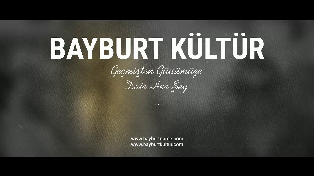Bayburt K&uuml;lt&uuml;r Kanalı Intro