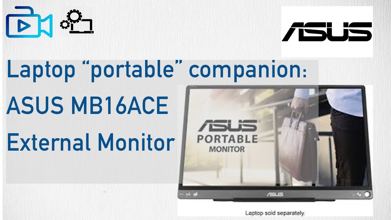 Laptop “portable” companion: ASUS MB16ACE External Monitor