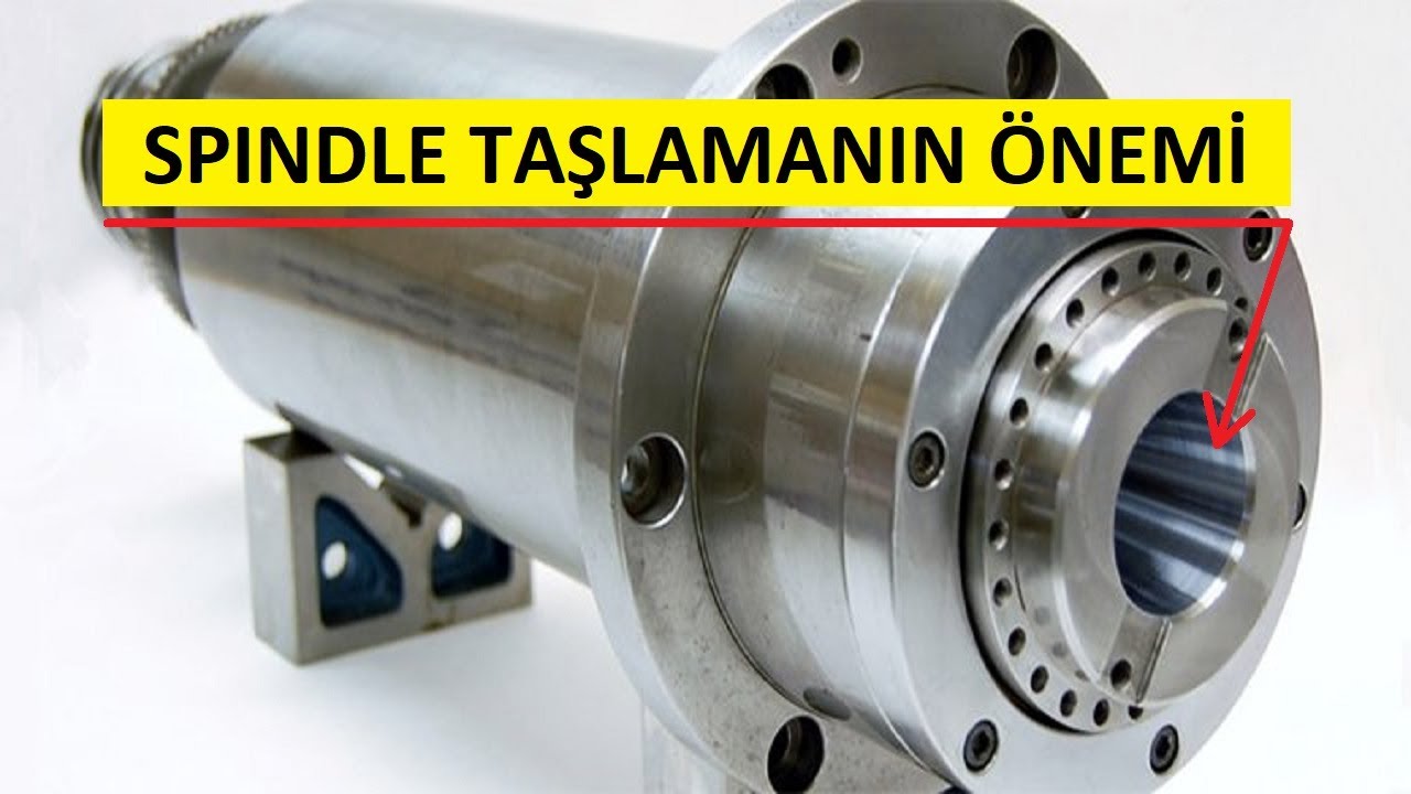 SPINDLE TAŞLAMANIN ÖNEMİ