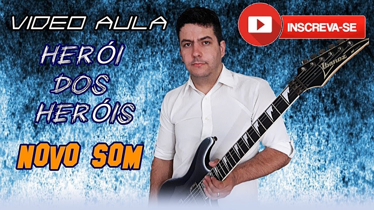Video aula HERÓI DOS HERÓIS-Banda novo som- TIAGO SN