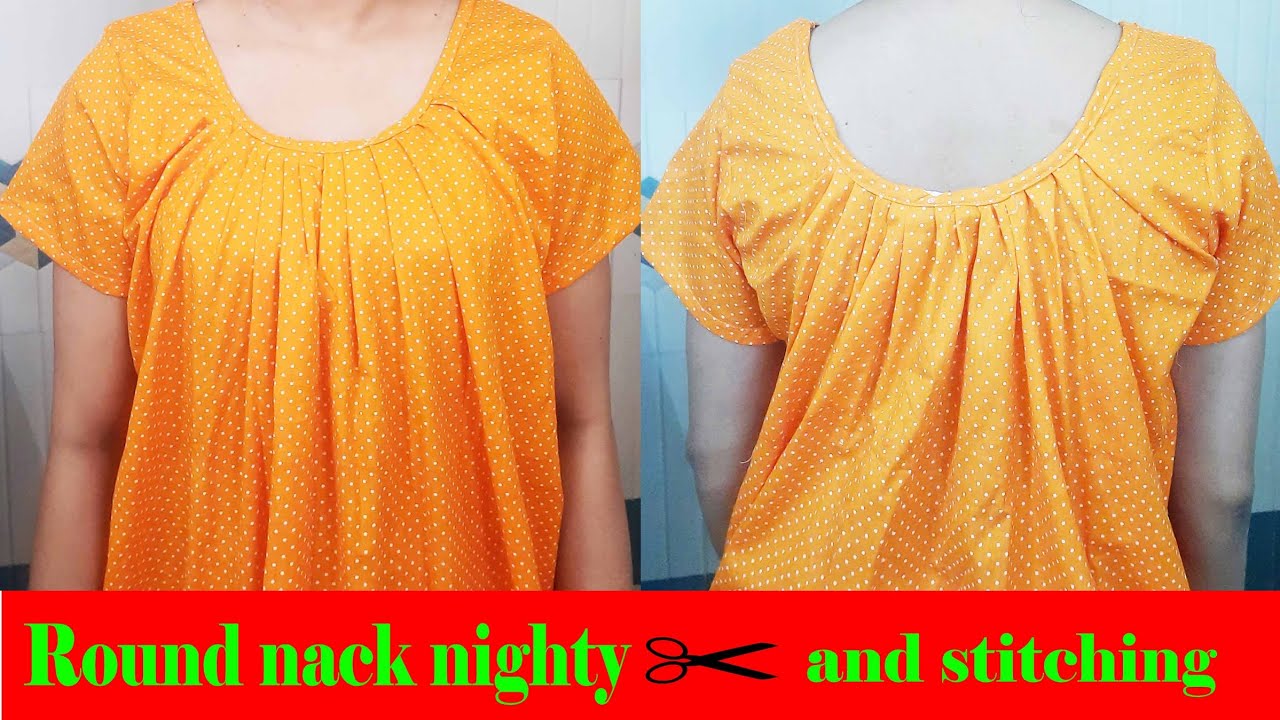 Round neck nighty  cutting and stitching ❤❤❤👌👌👌👌